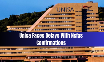 Unisa Faces Delays With Nsfas Confirmations