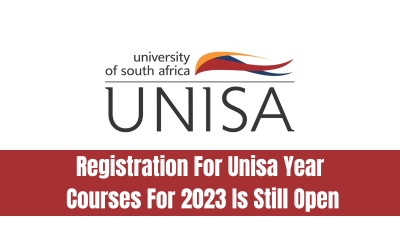 Registration For Unisa Year Courses For 2023 Is Still Open