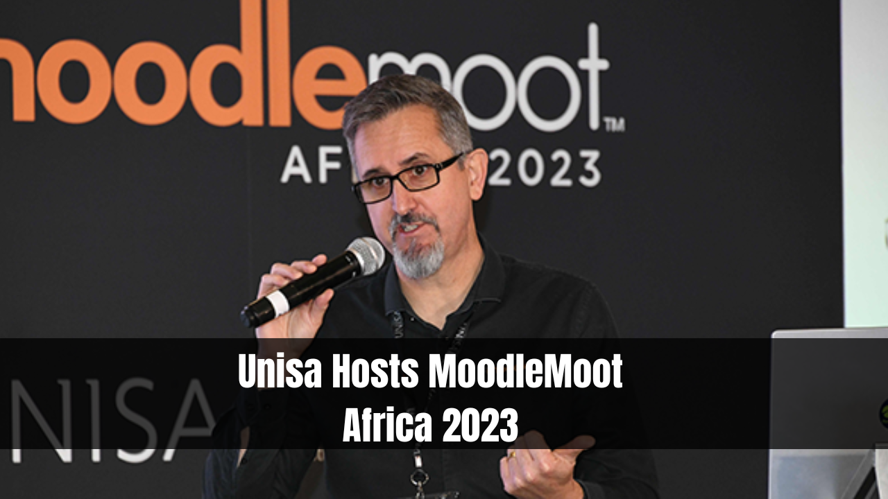 Unisa Hosts MoodleMoot Africa 2023