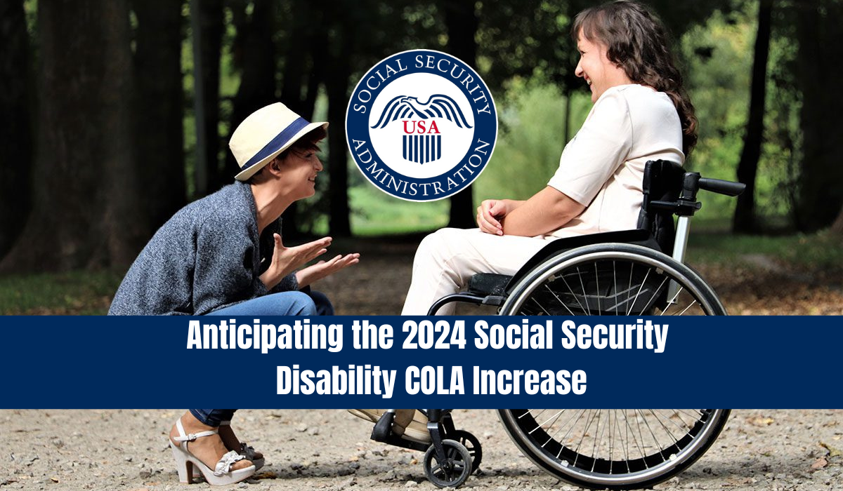 Anticipating the 2024 Social Security Disability COLA Increase