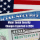 Major Social Security Changes Expected in 2024