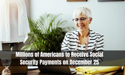 Millions of Americans to Receive Social Security Payments on December 25