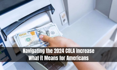 Navigating the 2024 COLA Increase What it Means for Americans