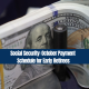 Social Security: October Payment Schedule for Early Retirees