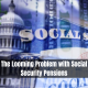 The Looming Problem with Social Security Pensions