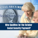 Who Qualifies for the October Social Security Payment?