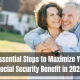 3 Essential Steps to Maximize Your Social Security Benefit in 2024