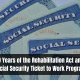 50 Years of the Rehabilitation Act and Social Security Ticket to Work Program