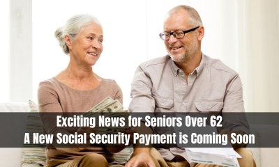 Exciting News for Seniors Over 62: A New Social Security Payment is Coming Soon