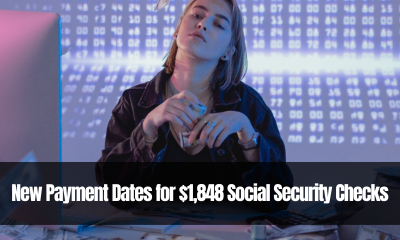 New Payment Dates for $1,848 Social Security Checks