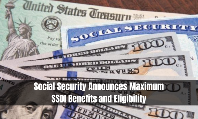 Social Security Announces Maximum SSDI Benefits and Eligibility