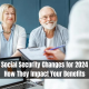 Social Security Changes for 2024: How They Impact Your Benefits