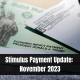 Stimulus Payment Update: November 2023