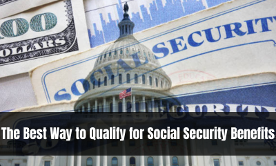 The Best Way to Qualify for Social Security Benefits