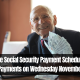 The Social Security Payment Schedule: No Payments on Wednesday November 29