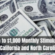 Unlock up to $1,000 Monthly Stimulus Checks in California and North Carolina