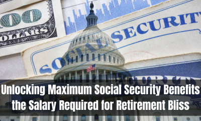 Unlocking Maximum Social Security Benefits the Salary Required for Retirement Bliss