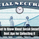 What to Know About Social Security Best Age for Collecting It