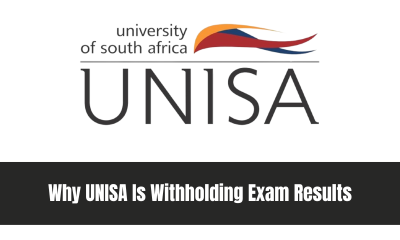 Why UNISA Is Withholding Exam Results