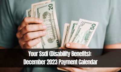 Your Ssdi (Disability Benefits): December 2023 Payment Calendar