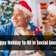 A Happy Holiday to All in Social Security