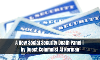 A New Social Security Death Panel | by Guest Columnist Al Norman