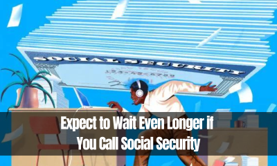 Expect to Wait Even Longer if You Call Social Security