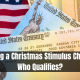 Getting a Christmas Stimulus Check - Who Qualifies?