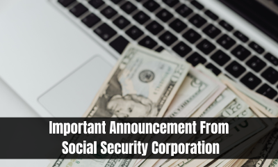 Important Announcement From Social Security Corporation