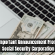 Important Announcement From Social Security Corporation