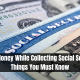 Making Money While Collecting Social Security | 6 Things You Must Know