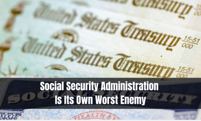 Social Security Administration Is Its Own Worst Enemy