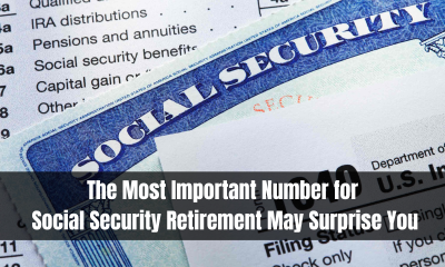 The Most Important Number for Social Security Retirement May Surprise You