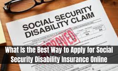 What Is the Best Way to Apply for Social Security Disability Insurance Online