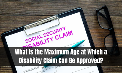 What Is the Maximum Age at Which a Disability Claim Can Be Approved