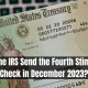 Will the IRS Send the Fourth Stimulus Check in December 2023?