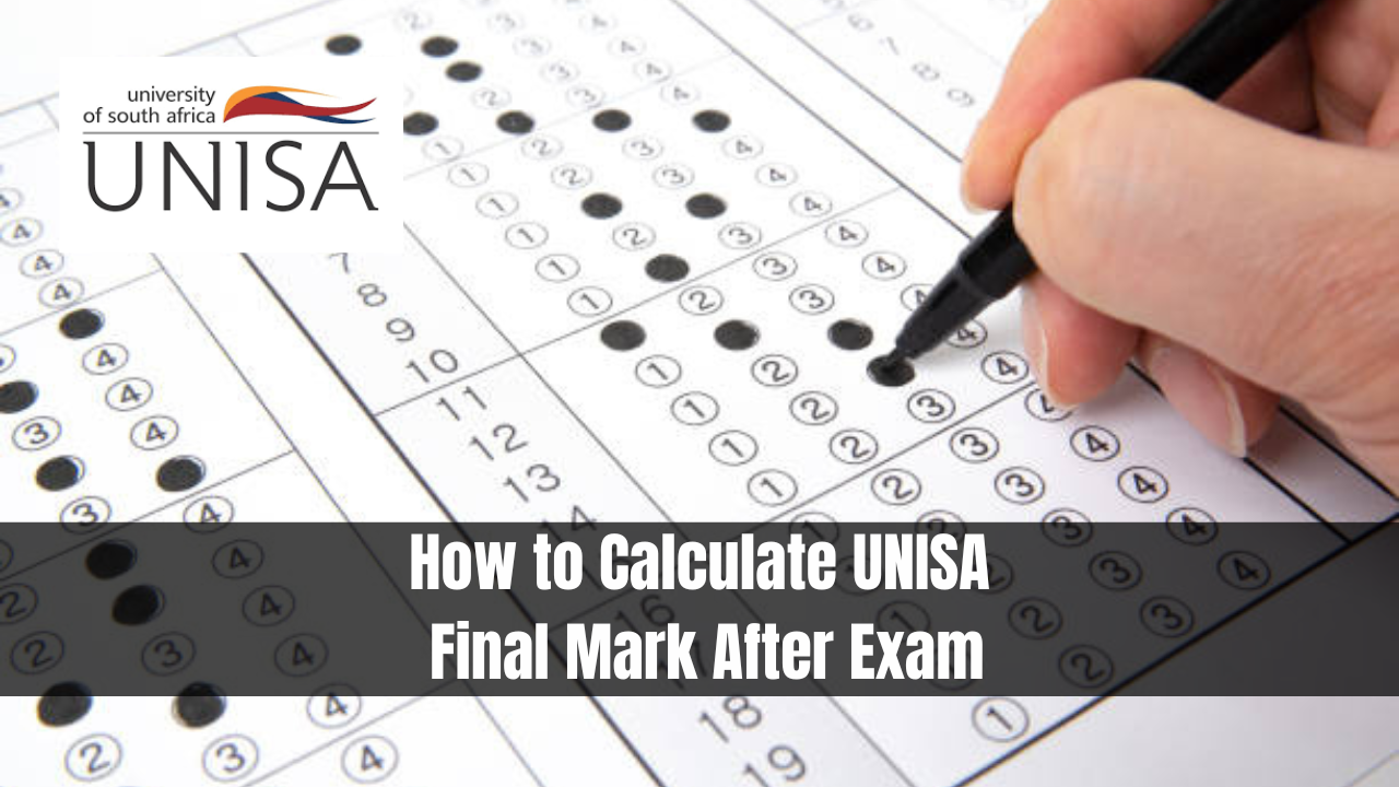 How to Calculate UNISA Final Mark After Exam