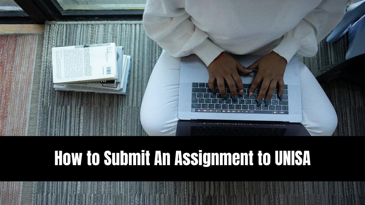 How to Submit An Assignment to UNISA