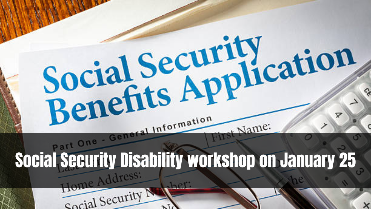 Social Security Disability workshop on January 25