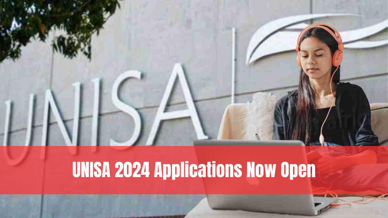 UNISA 2024 Applications Now Open