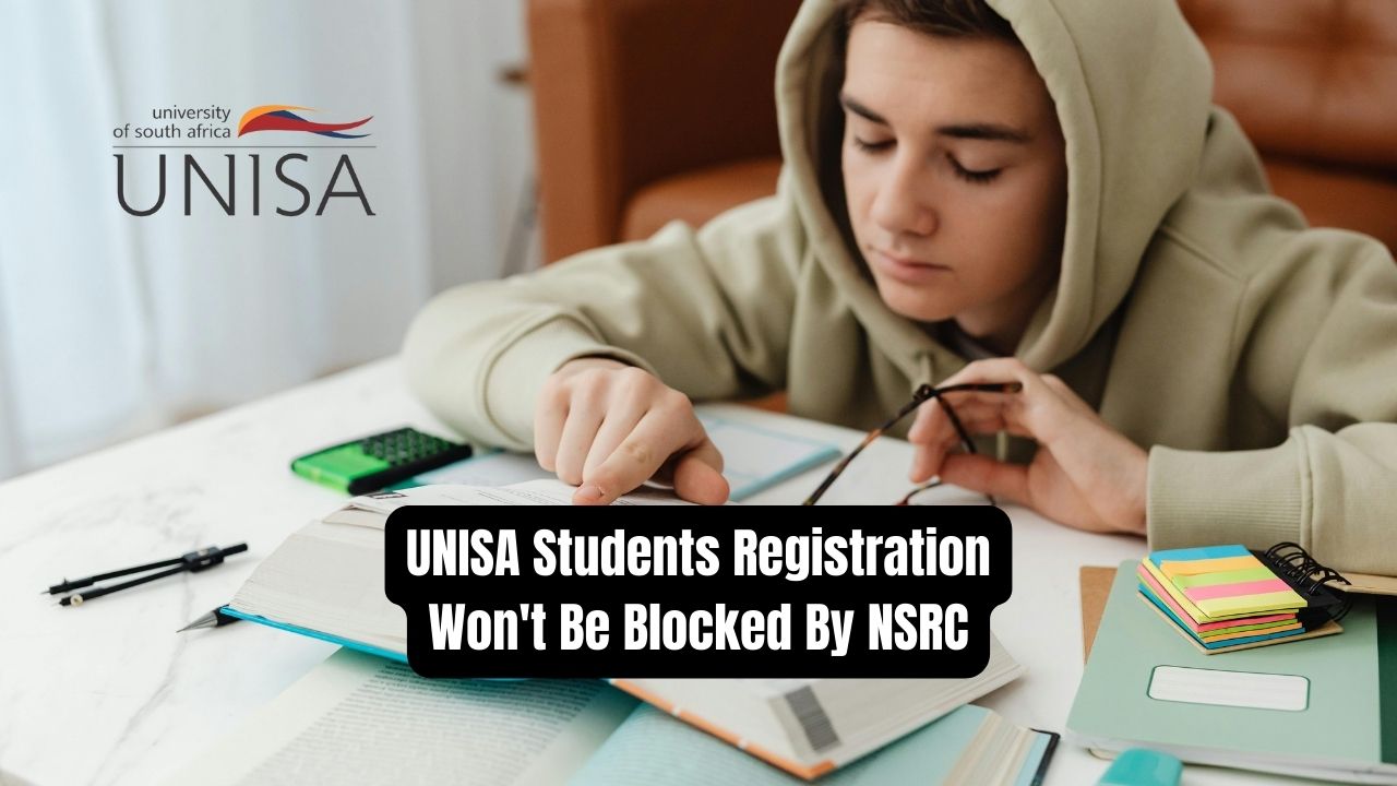 UNISA Students Registration Won't Be Blocked By NSRC