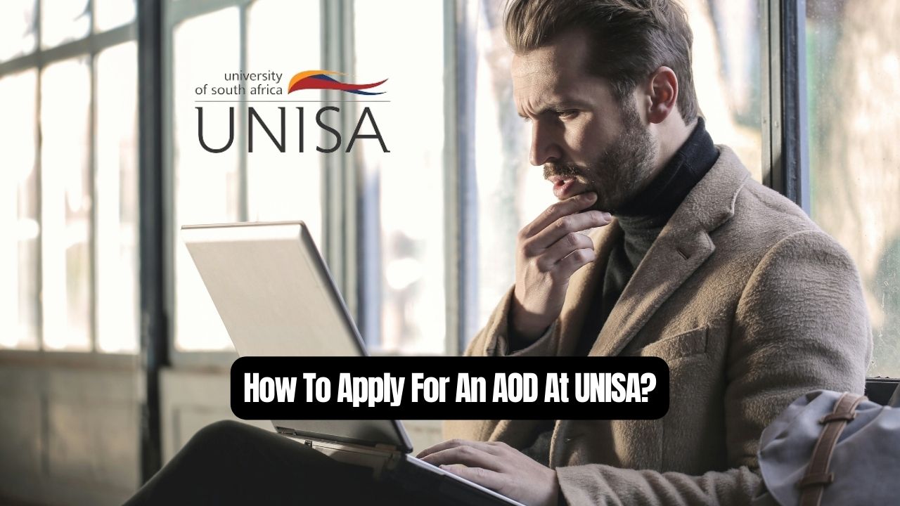 How To Apply For An AOD At UNISA?