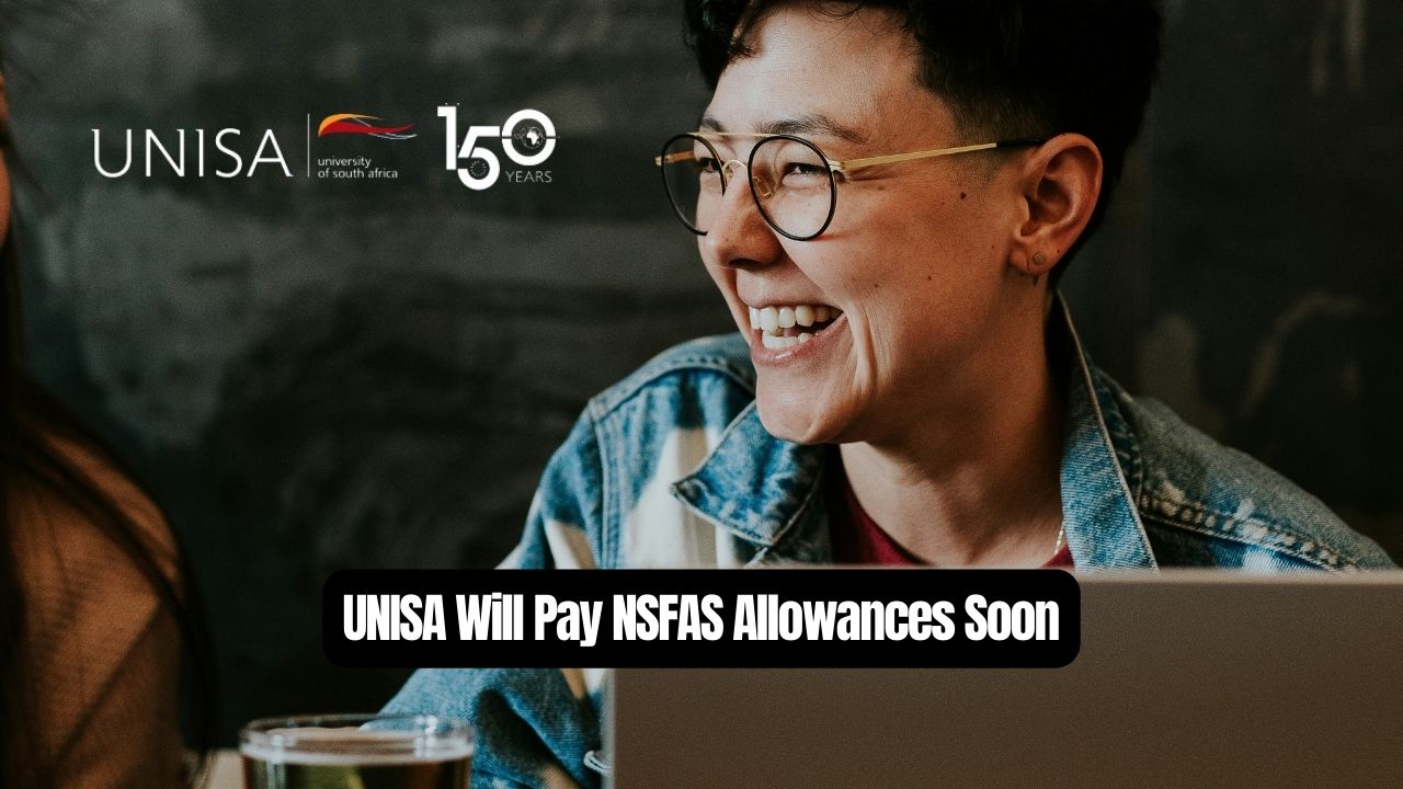 UNISA Will Pay NSFAS Allowances Soon