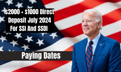 $2000 + $1000 Direct Deposit July 2024 For SSI And SSDI - Paying Dates