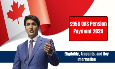 $956 OAS Pension Payment 2024: Eligibility, Amounts, and Key Information