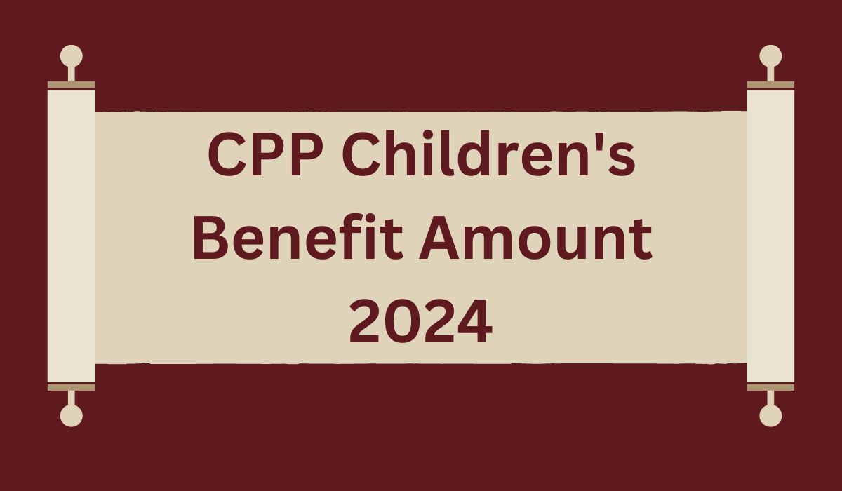 CPP Children's Benefit Amount 2024