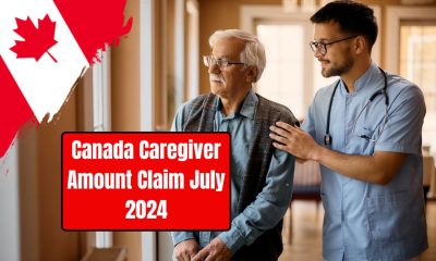 Canada Caregiver Amount Claim July 2024