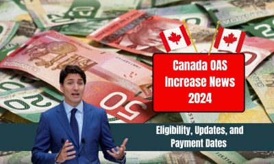 Canada OAS Increase News 2024: Eligibility, Updates, and Payment Dates