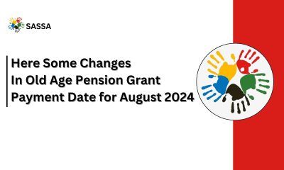 Here Some Changes In Old Age Pension Grant Payment Date for August 2024