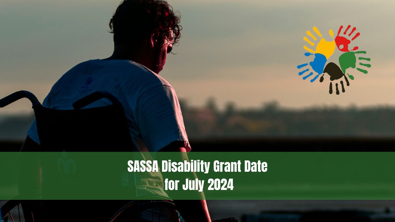 SASSA Disability Grant Date for July 2024